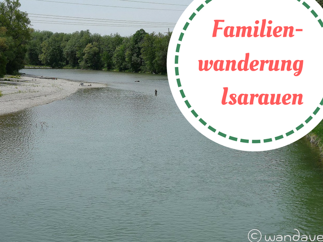 Familienwanderung Isarauen